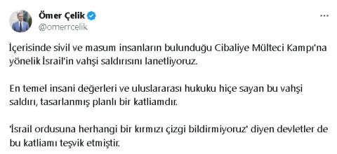 AK Parti Sözcüsü Çelik: Cibaliye Mülteci Kampı'na yönelik İsrail'in vahşi saldırısını lanetliyoruz