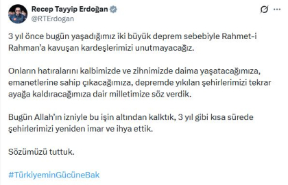 Cumhurbaşkanı Erdoğan'dan 6 Şubat mesajı: Kardeşlerimizi unutmayacağız
