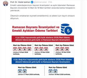Bakan Işıkhan: Emeklilerin bayram ikramiyeleri ve aylık ödemeleri, 14-19 Mart arasında yatırılacak