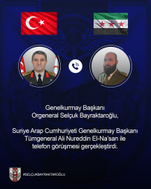 Genelkurmay Başkanı Orgeneral Bayraktaroğlu, Suriyeli mevkidaşı ile görüştü