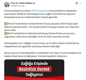 Bakan Işıkhan: Önemli hastalıkların tedavilerinde ihtiyaç duyulan belirli ilaçları geri ödeme listemize aldık